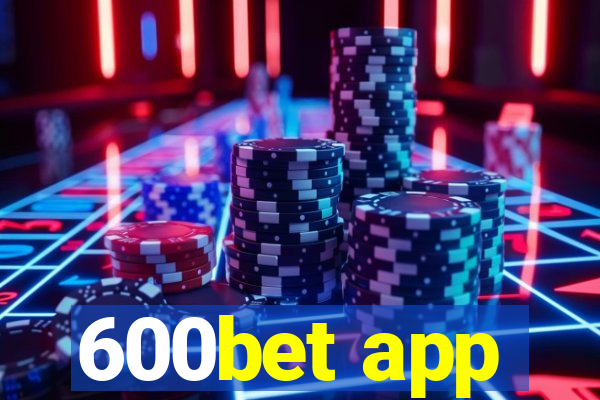 600bet app